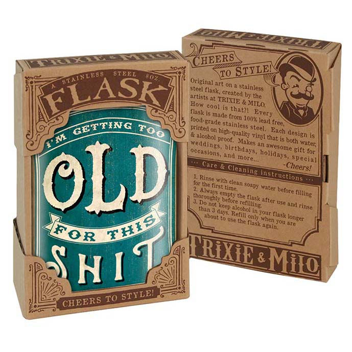 Too Old for This Sh*t Flask – 8oz Stainless Steel Hip Flask